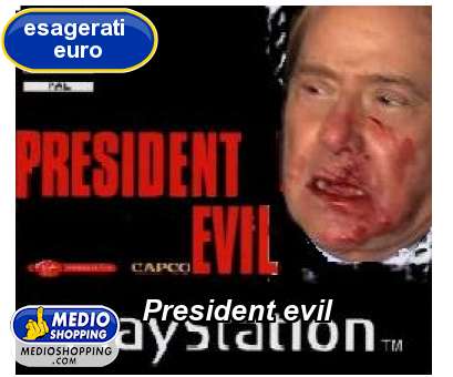 Medioshopping President evil