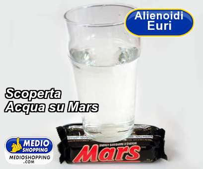 Medioshopping Scoperta Acqua su Mars