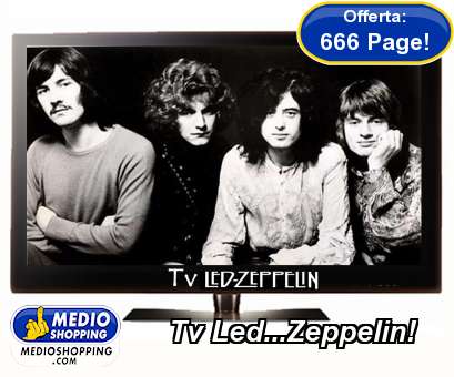 Medioshopping Tv Led...Zeppelin!
