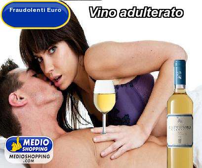 Medioshopping Vino adulterato